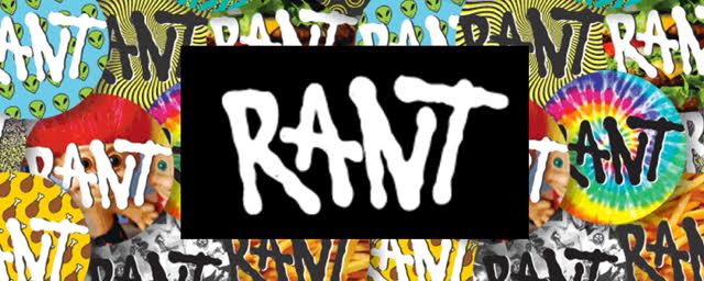 Rant